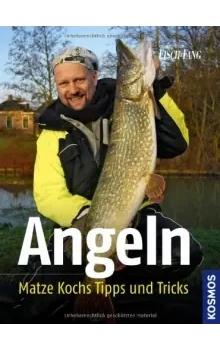 Angelbuch von Matze Koch: Angeln, Tipps und Tricks
